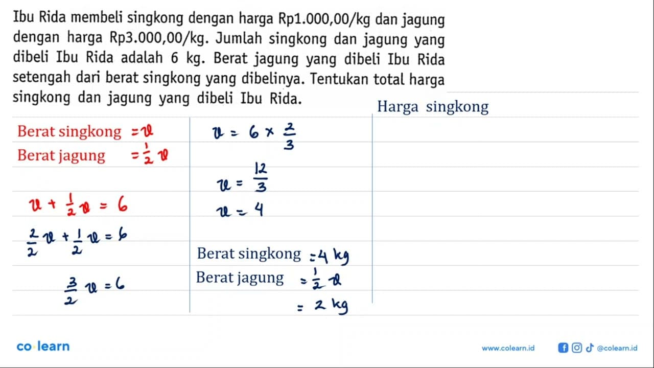 Ibu Rida membeli singkong dengan harga Rp1.000,00/kg dan