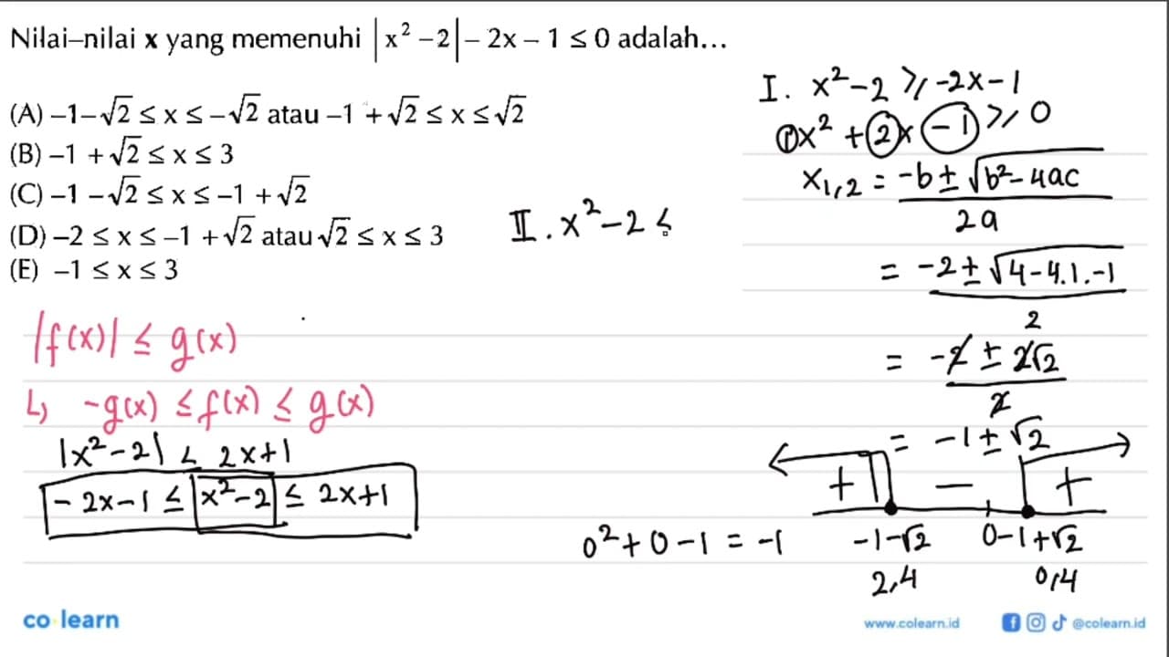 Nilai-nilai x yang memenuhi |x^2-2|-2x-1<=0 adalah...