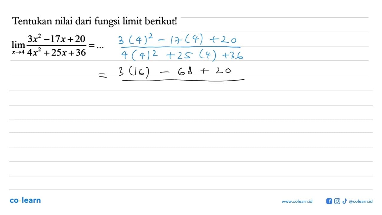 Tentukan nilai dari fungsi limit berikut!limit x->4