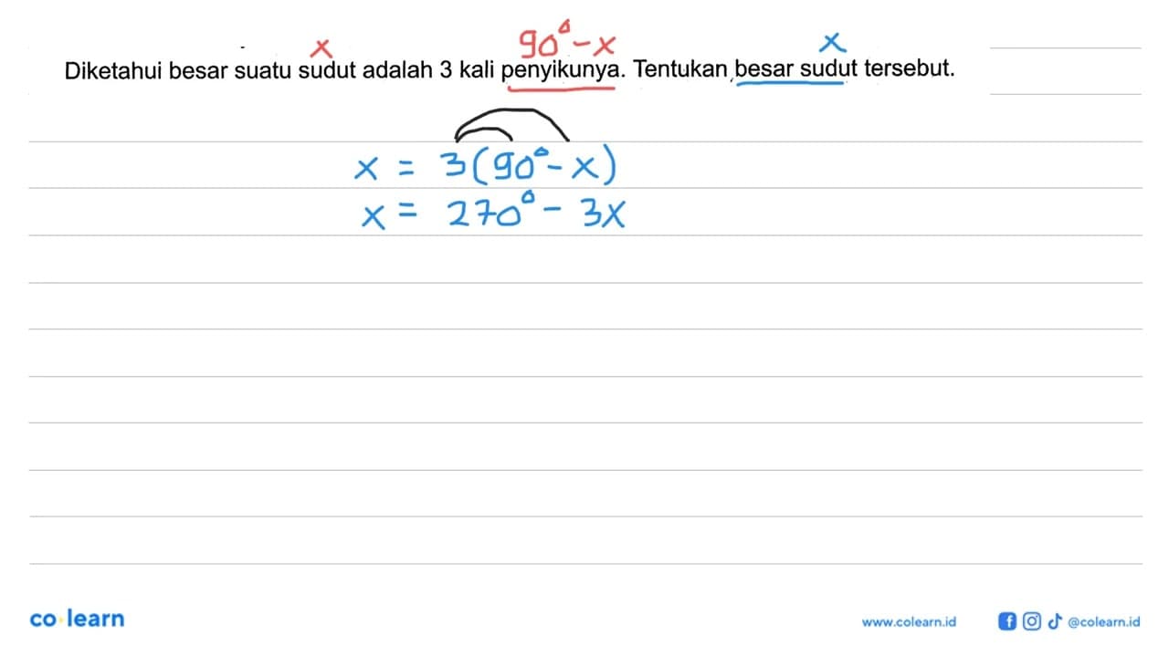 Diketahui besar suatu sudut adalah 3 kali penyikunya.