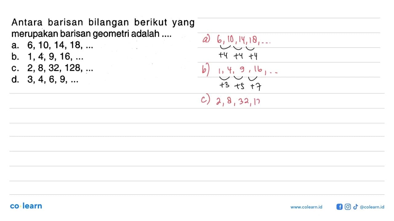 Antara barisan bilangan berikut yang merupakan barisan