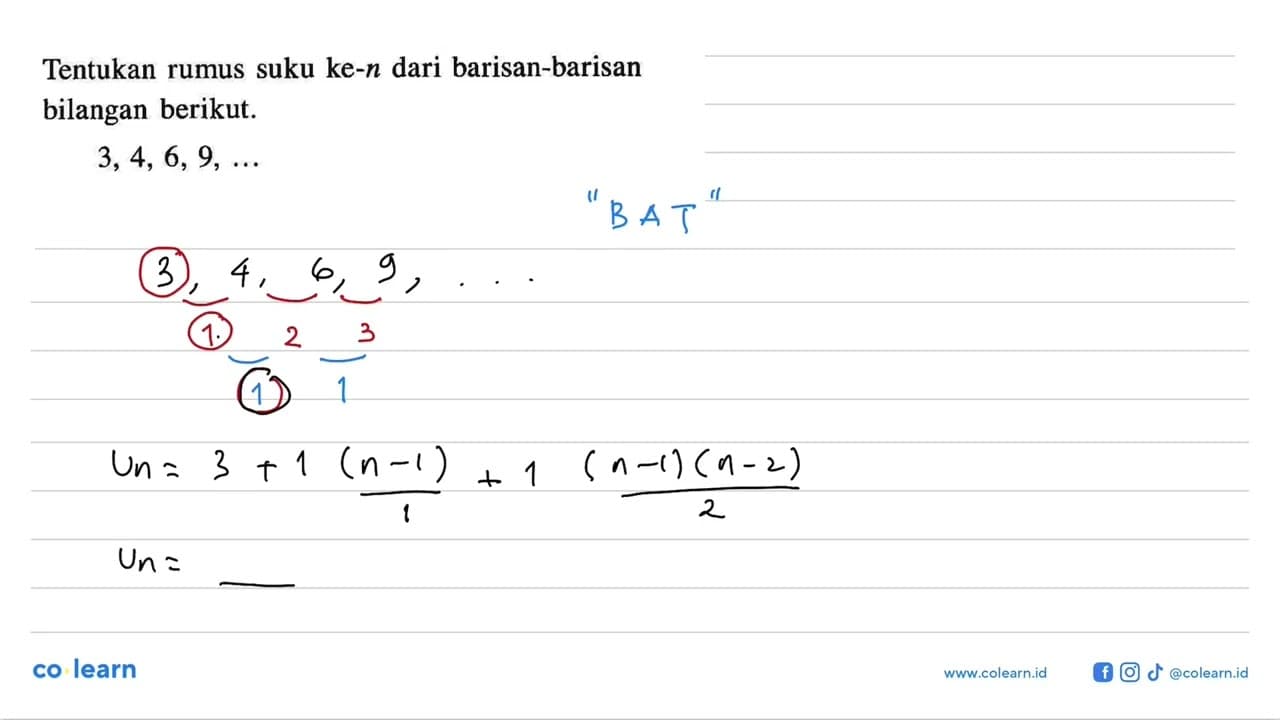 Tentukan rumus suku ke-n dari barisan-barisan bilangan