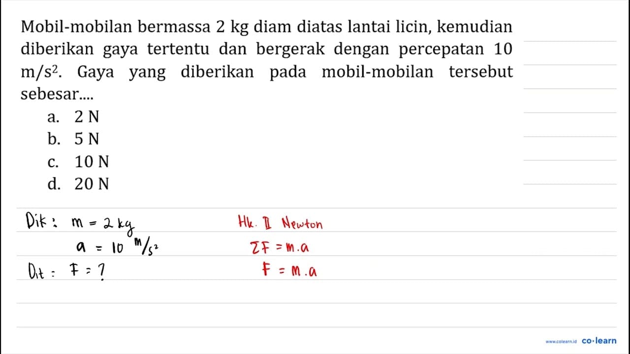 Mobil-mobilan bermassa 2 kg diam diatas lantai licin,