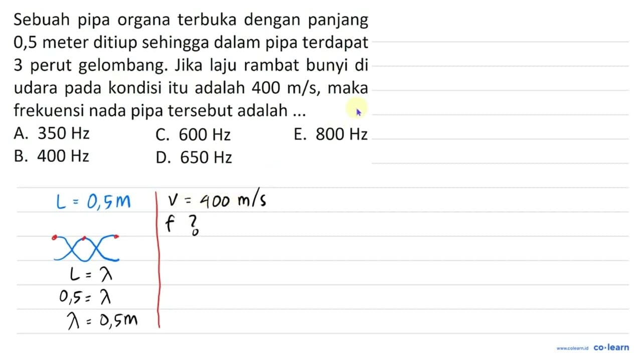 Sebuah pipa organa terbuka dengan panjang 0,5 meter ditiup