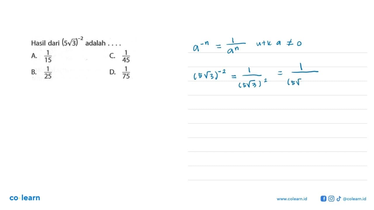 Hasil dari (5 akar(3))^-2 adalah ....