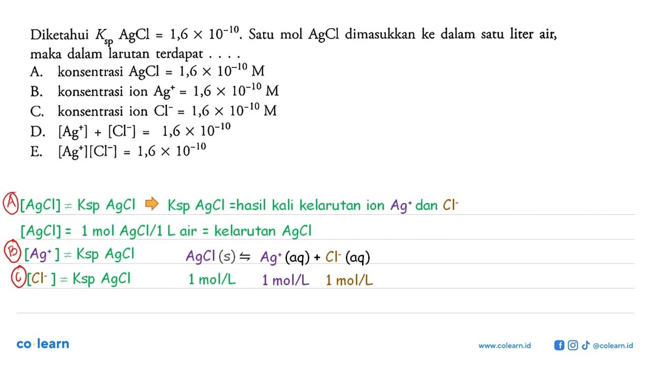 Diketahui Ks p AgCl=1,6 x 10^-10 . Satu mol AgCl dimasukkan