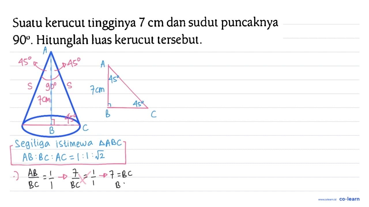 Suatu kerucut tingginya 7 cm dan sudut puncaknya 90.