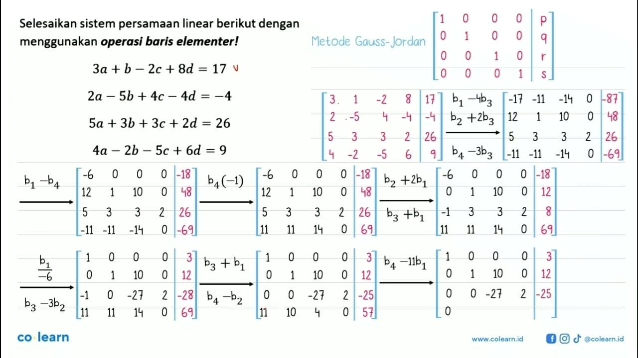 Selesaikan sistem persamaan linear berikut dengan