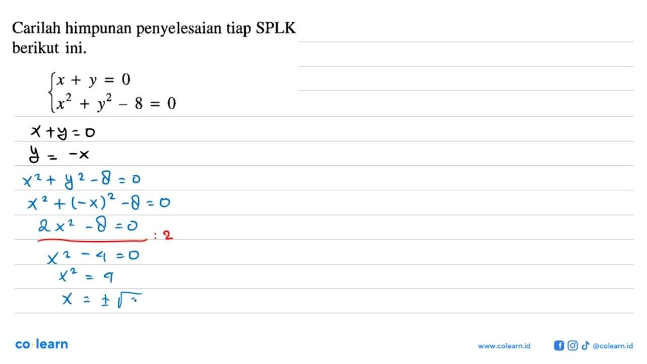 Carilah himpunan penyelesaian tiap SPLK berikut ini. x+y=0