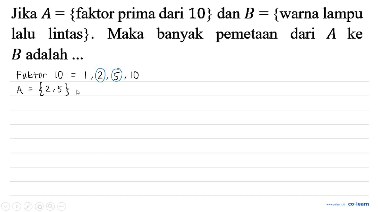 Jika A={ faktor prima dari 10 } dan B={ warna lampu lalu