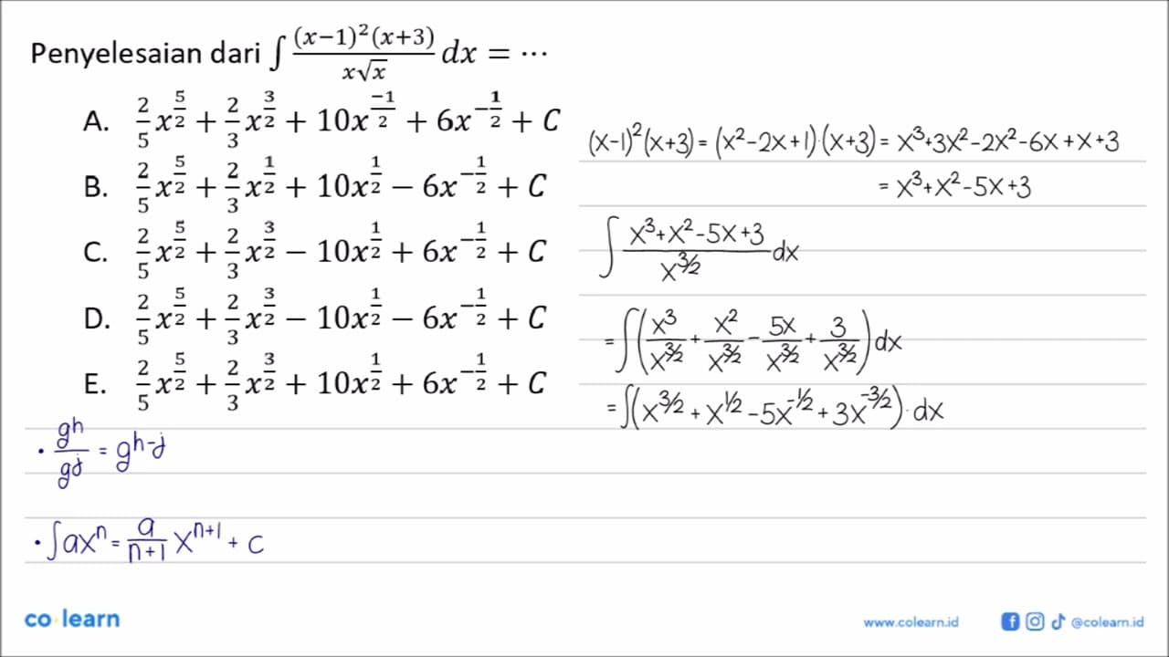 Penyelesaian dari integral (x-1)^2(x+3)/(x akar(x)) dx=...