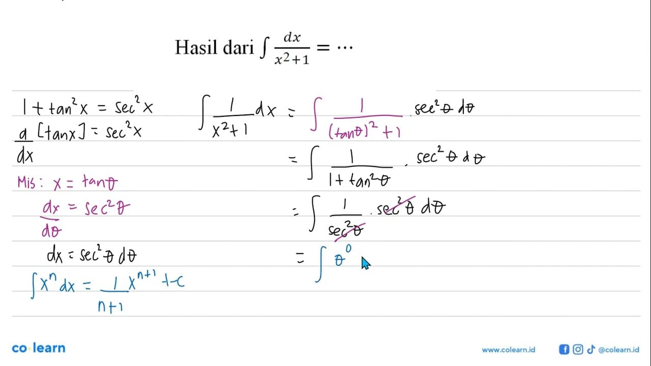 Hasil dari integral (dx)/(x^2+1)=...