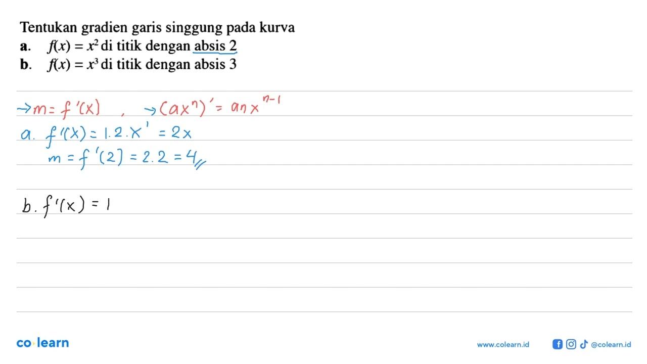 Tentukan gradien garis singgung pada kurva a. f(x)=x^2 di