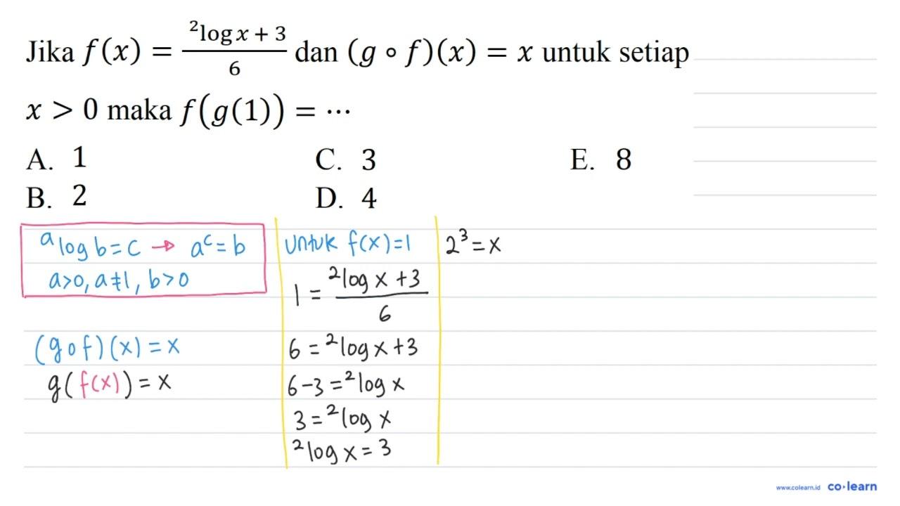 Jika f(x) = (2log x + 3)/6 dan (g o f)(x)=x untuk setiap x