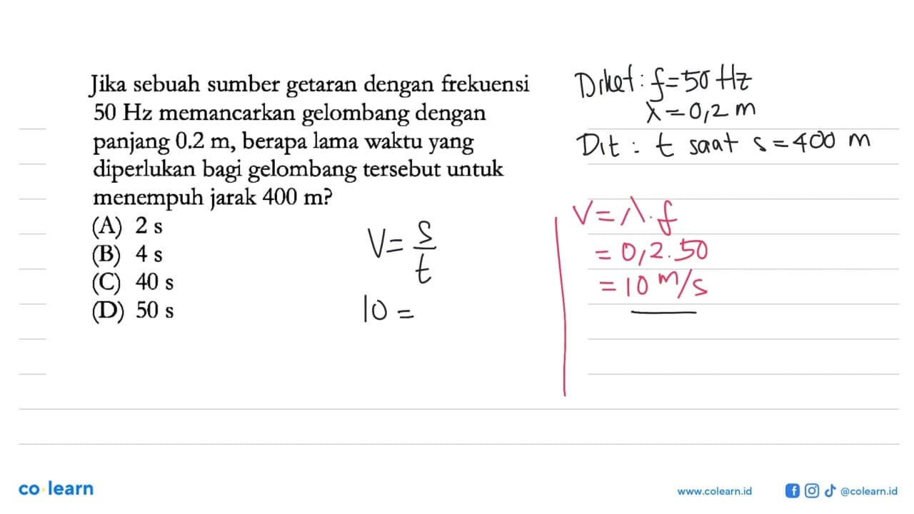 Jika sebuah sumber getaran dengan frekuensi 50 Hz