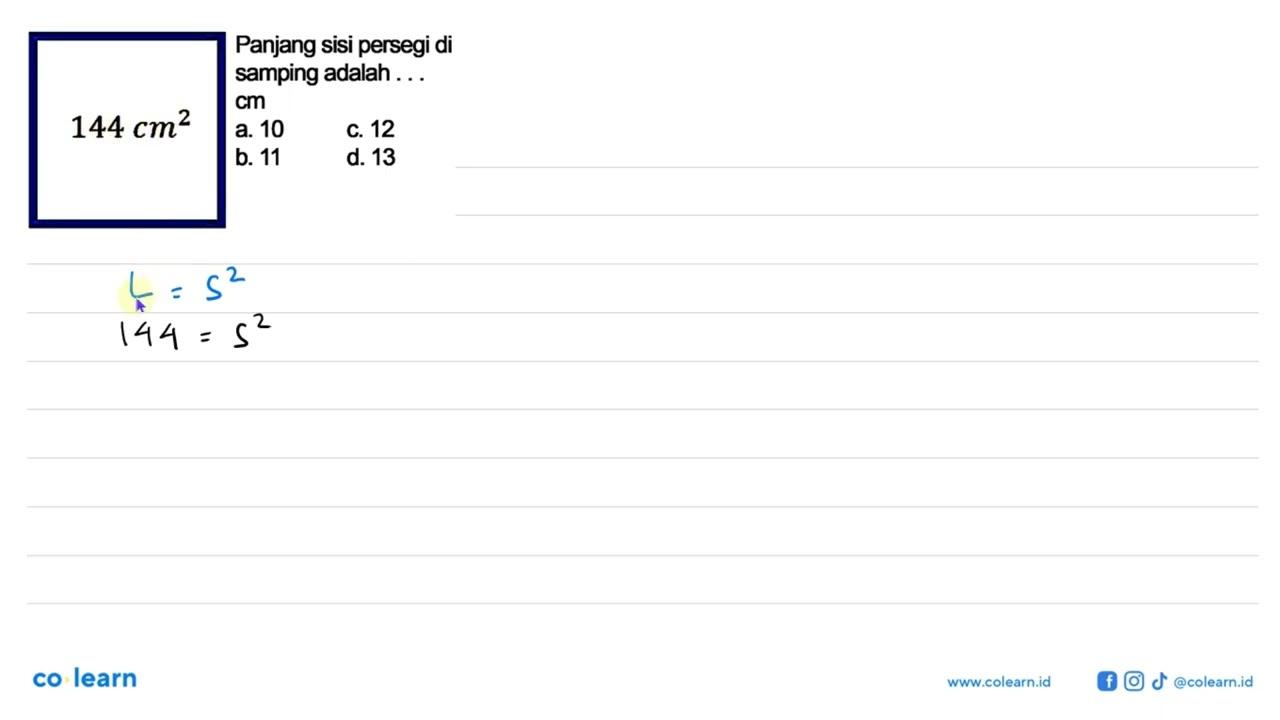 144 cm^2 Panjang sisi persegi di samping adalah ... cm