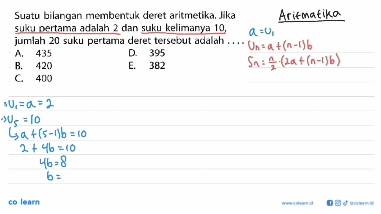 Suatu bilangan membentuk deret aritmetika. Jika suku