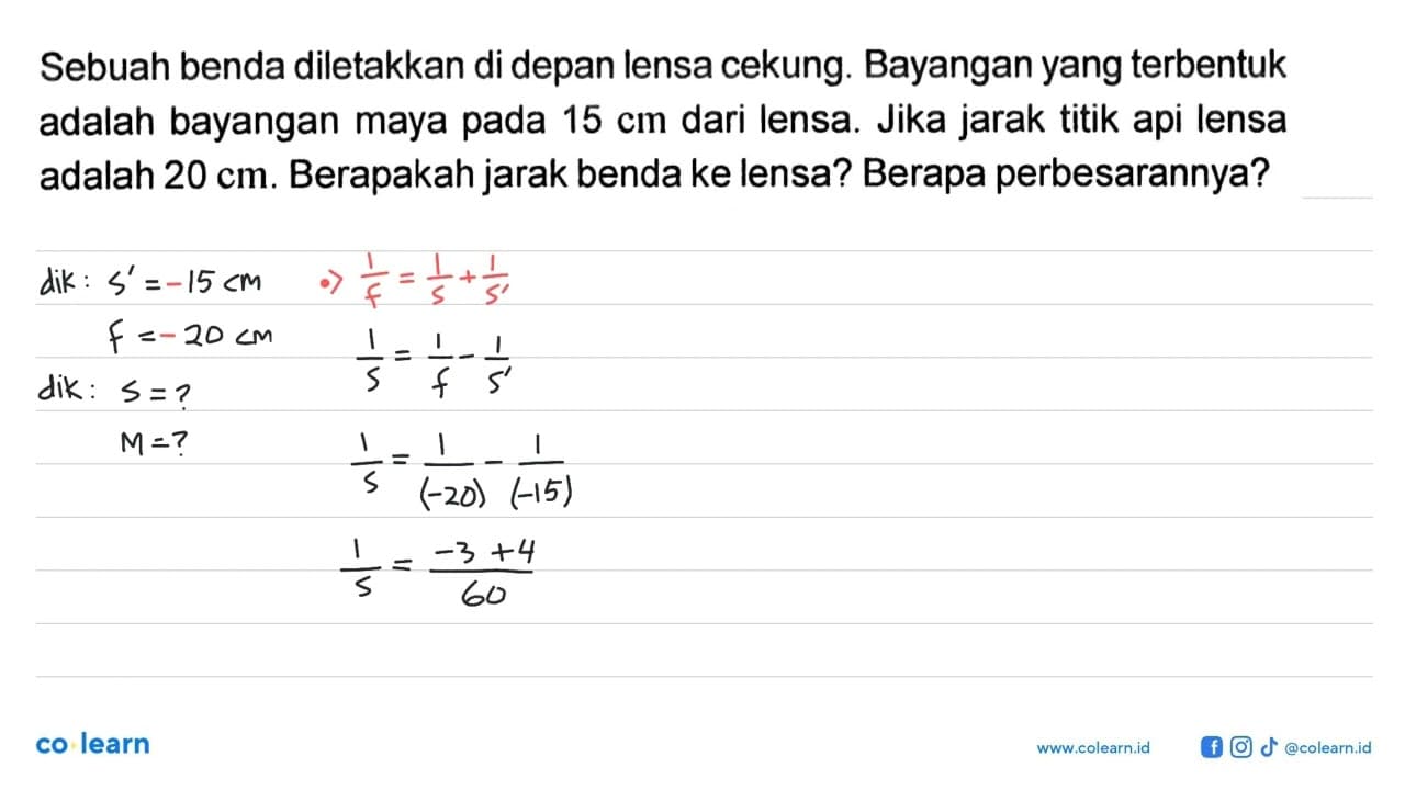 Sebuah benda diletakkan di depan lensa cekung. Bayangan