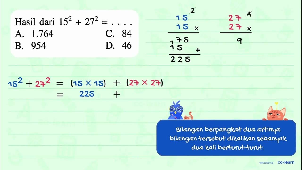 Hasil dari 15^2 + 27^2 =...