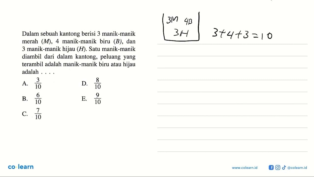 Dalam sebuah kantong berisi 3 manik-manik merah (M), 4