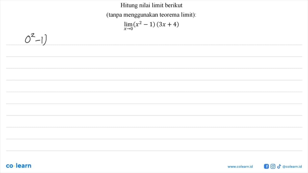 Hitung nilai limit berikut (tanpa menggunakan teorema