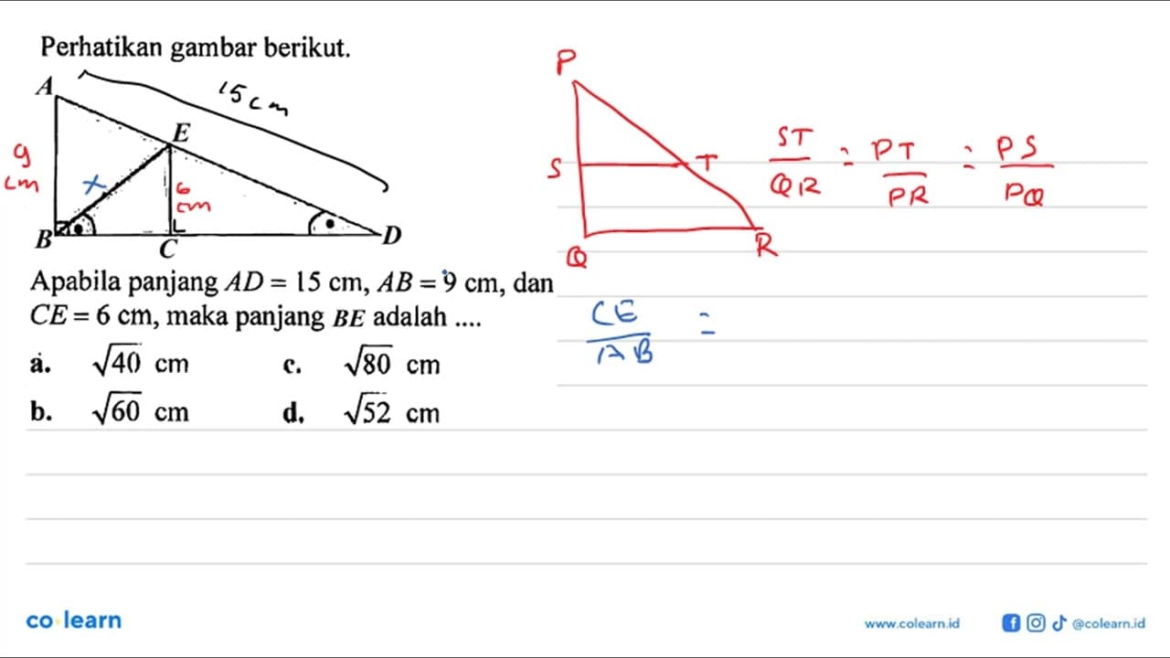 Perhatikan gambar berikut.A E B C D Apabila panjang AD = 15