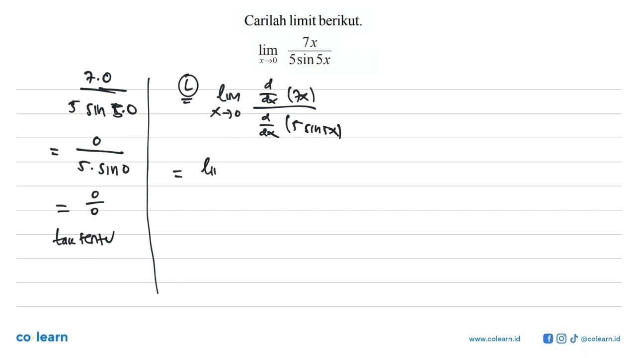 Carilah limit berikut. limit x->0 (7x)/(5 sin (5x))