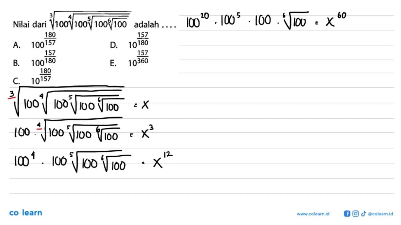 Nilai dari ((((((((100^(1/6))^(100^(1/5)))^ (100^(1/4))))^