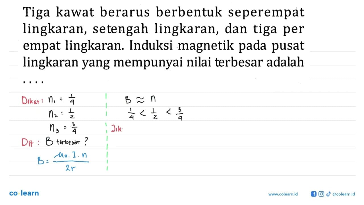 Tiga kawat berarus berbentuk seperempat lingkaran, setengah