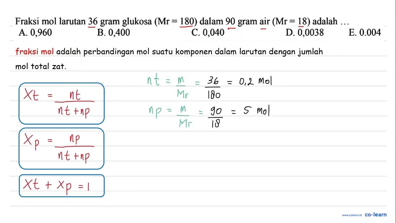 Fraksi mol larutan 36 gram glukosa (Mr=180) dalam 90 gram