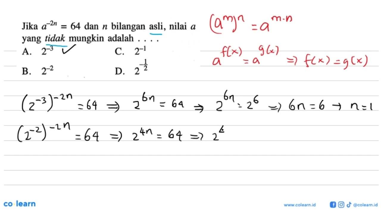 Jika a^(-2n) = 64 dan n bilanan asli, nilai a yang tidak