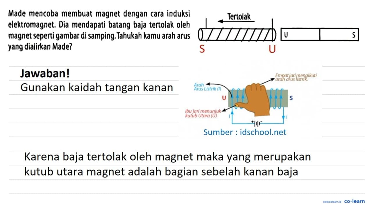 Made mencoba membuat magnet dengan cara induksi