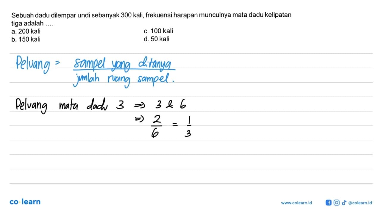 Sebuah dadu dilempar undi sebanyak 300 kali, frekuensi