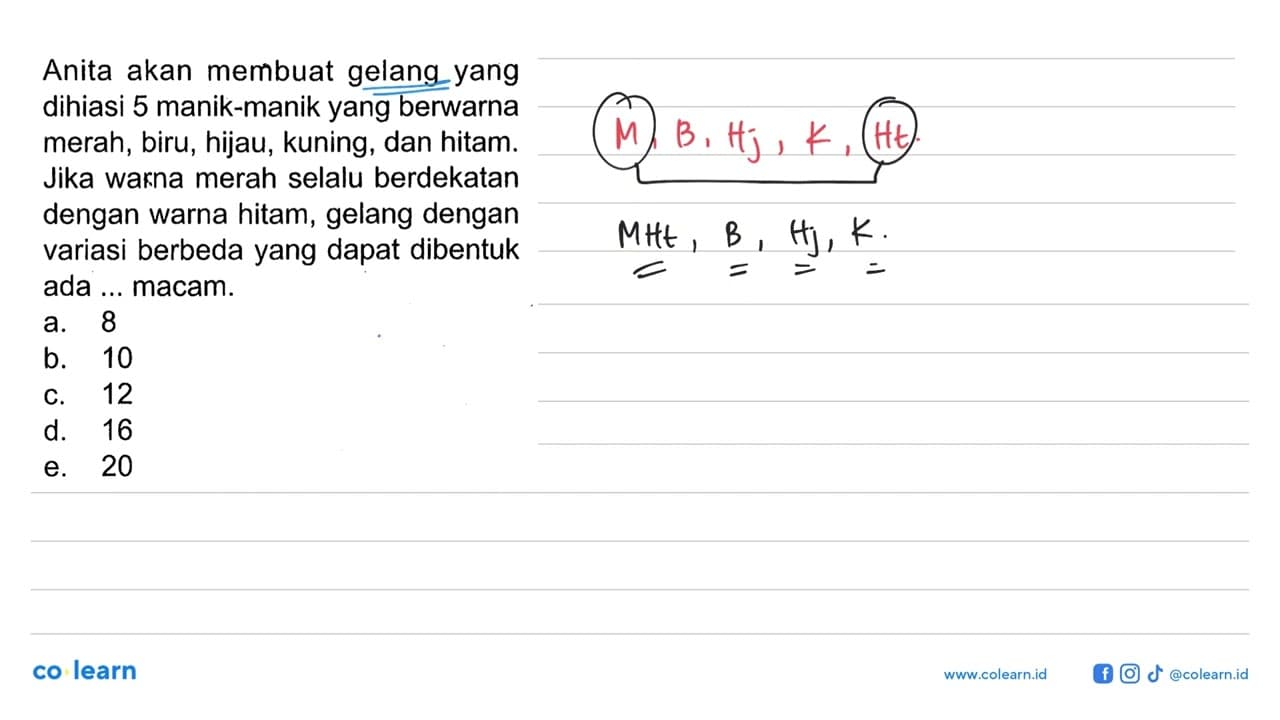 Anita akan membuat gelang yang dihiasi 5 manik-manik yang