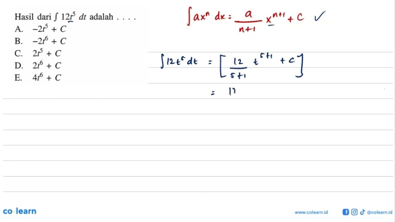 Hasil dari integral 12t^5 dt adalah ... .