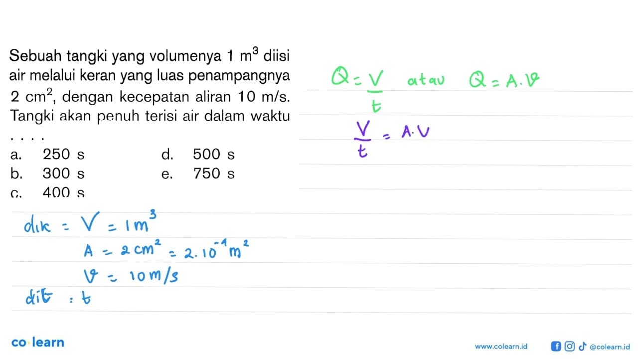 Sebuah tangki yang volumenya 1 m^3 diisi air melalui keran