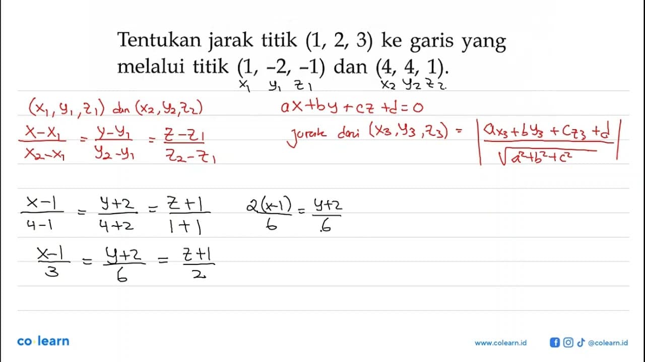 Tentukan jarak titik (1, 2, 3) ke garis yang melalui titik