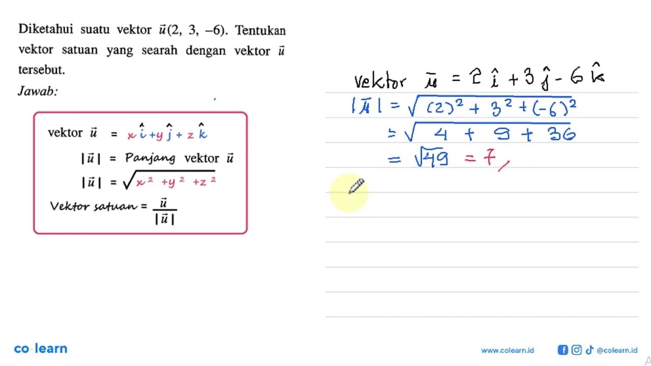 Diketahui suatu vektor u(2,3,-6) . Tentukan vektor satuan