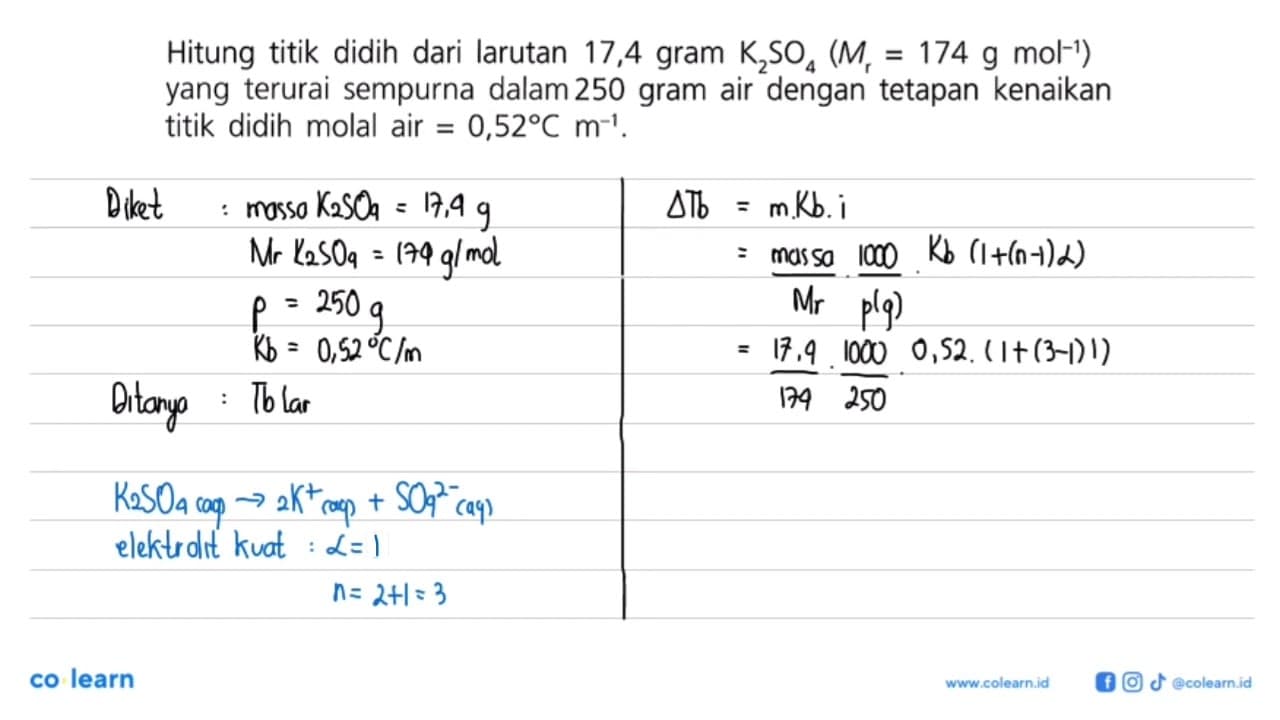 Hitung titik didih dari larutan 17,4 gram K2SO4 (Mr = 174 g