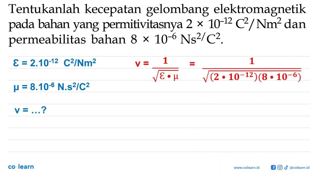 Tentukanlah kecepatan gelombang elektromagnetik pada bahan