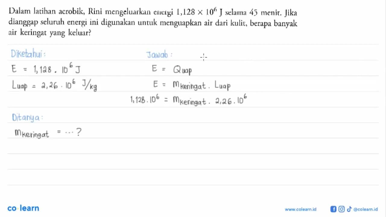 Dalam latihan aerobik, Rini mengeluarkan elelgi 1,128 10^6