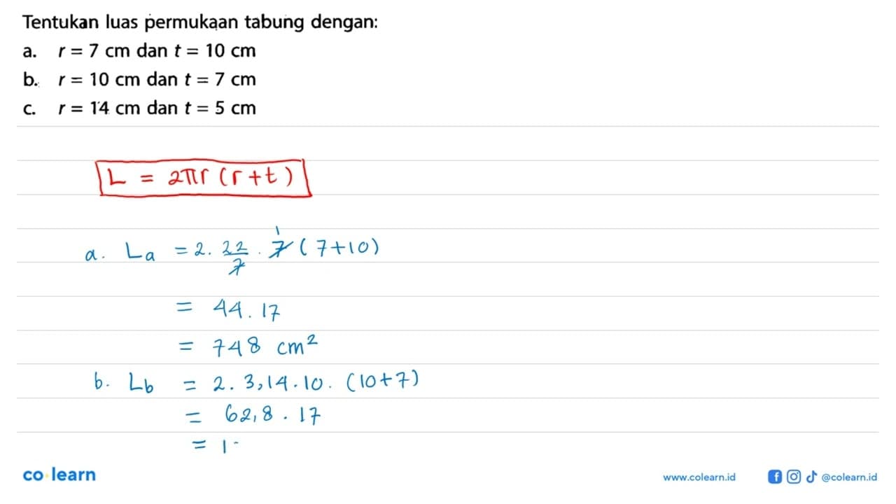 Tentukan luas permukạan tabung dengan: a. r=7 cm dan t=10