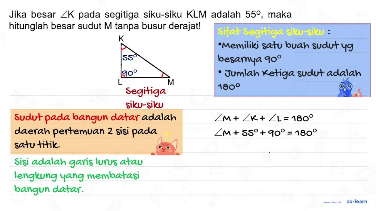 Jika besar sudut K pada segitiga siku-siku KLM adalah 55 ,