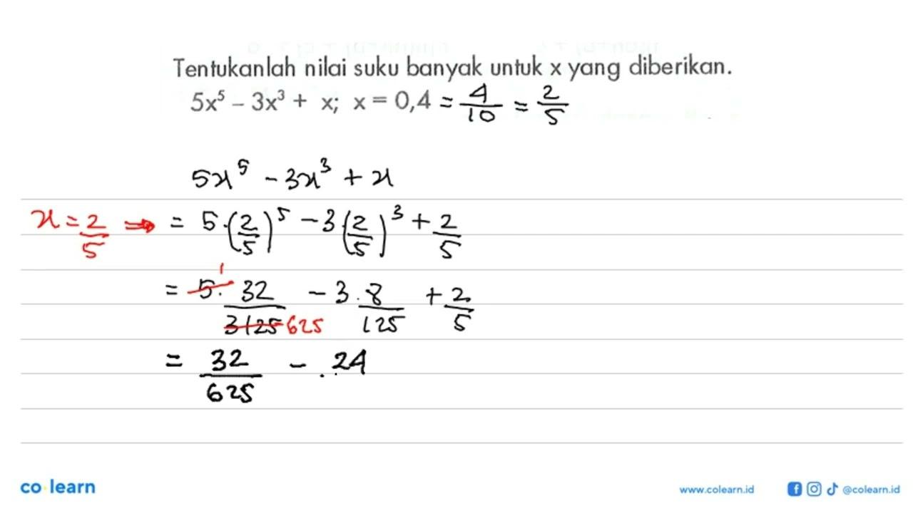 Tentukan nilai suku banyak untuk x yang diberikan.