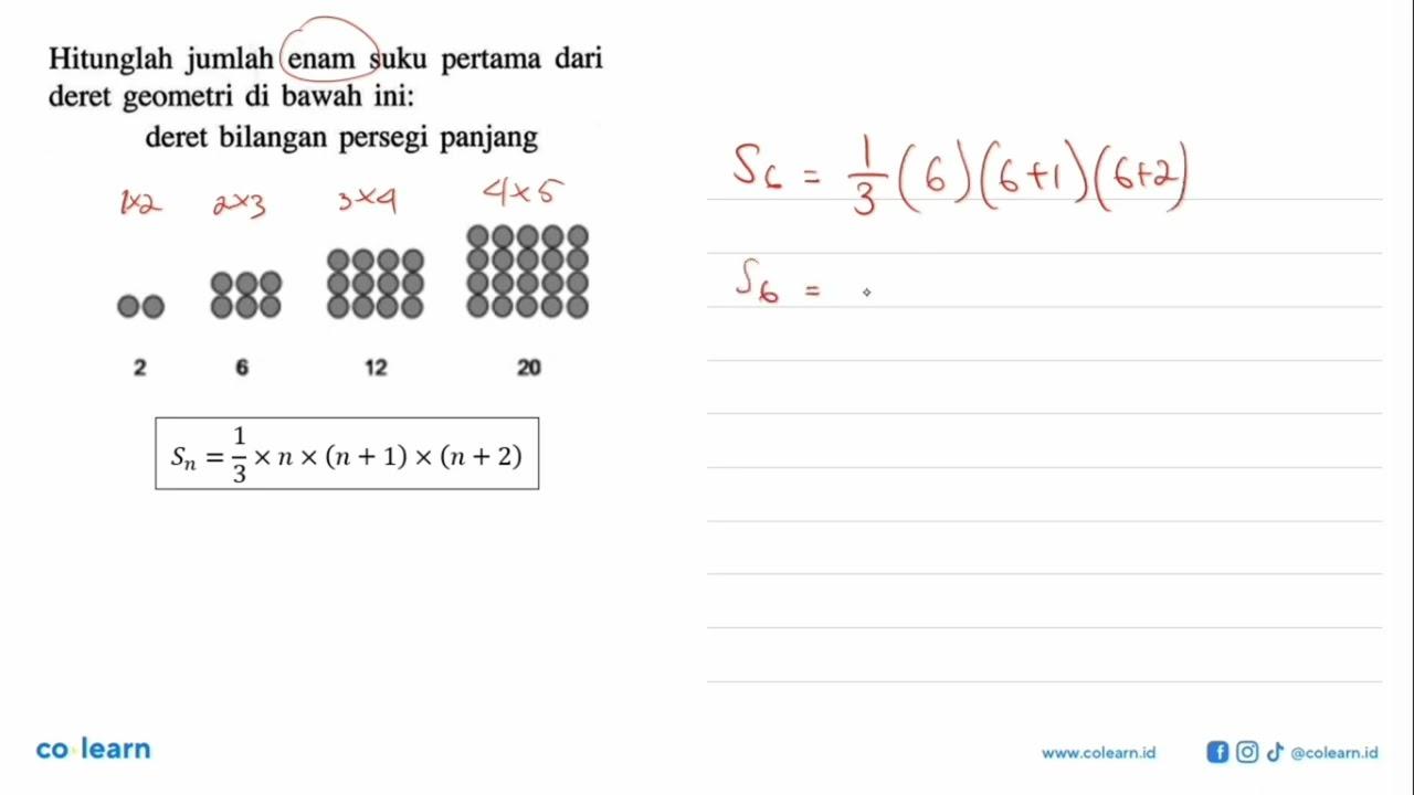 Hitunglah jumlah suku pertama dari enam deret geometri di