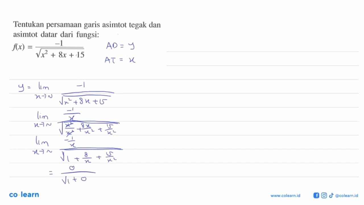 Tentukan persamaan garis asimtot tegak dan asimtot datar