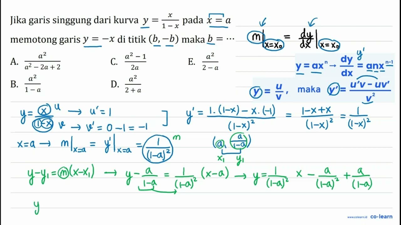 Jika garis singgung dari kurva y=(x)/(1-x) pada x=a