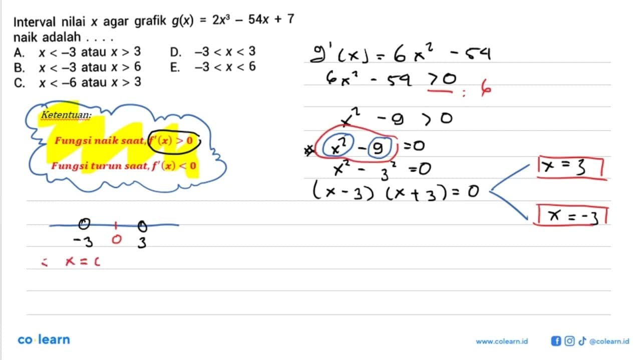 Interval nilai x agar grafik g(x)=2x^3-54x+7 naik adalah