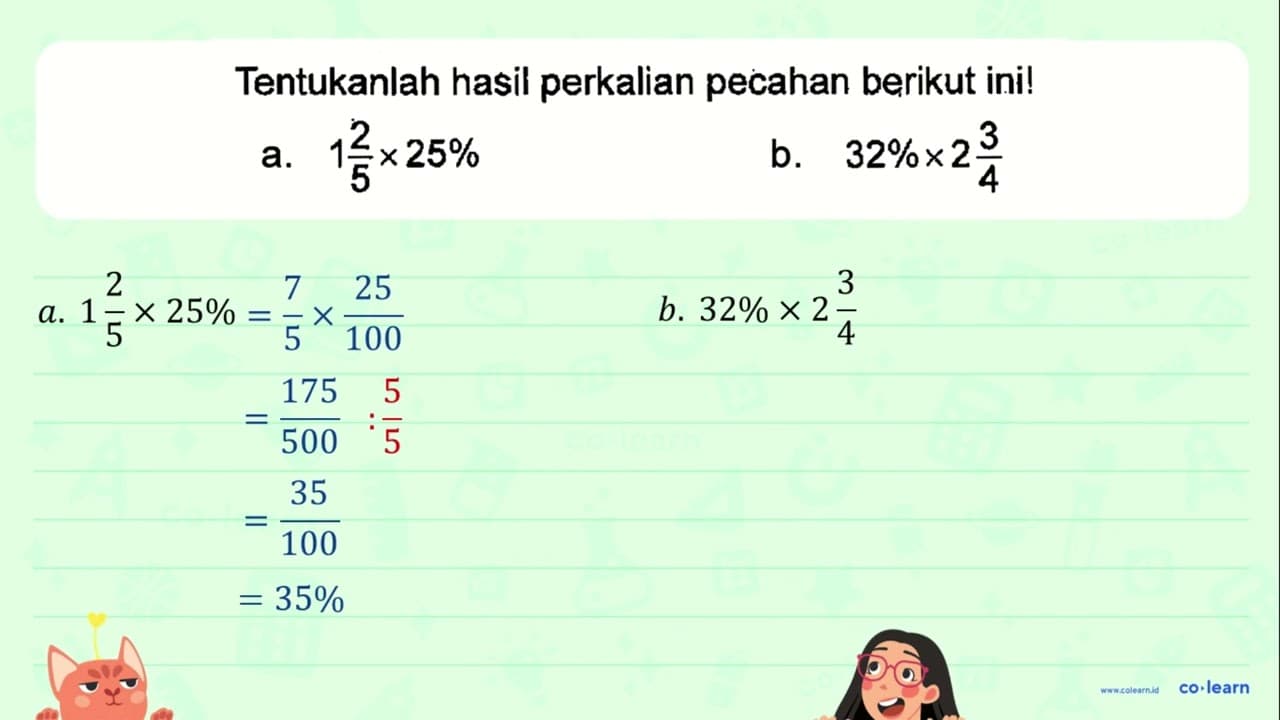 Tentukanlah hasil perkalian pecahan berikut ini! a. 1 2/5 x