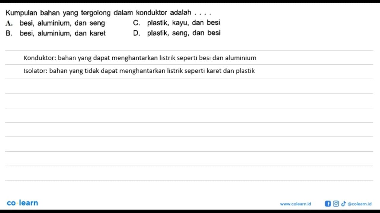 Kumpulan bahan yang tergolong dalam konduktor adalah . . .